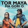 About Tor Maya Ma Gori O Song